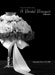 Flower for the Brides Series – A Bridal BFlower for the Brides Series – A Bridal Bouquet Collectionouquet Collection